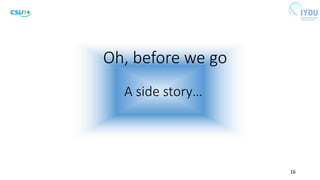 A side story…
16
Oh, before we go
 