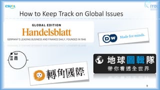 How to Keep Track on Global Issues
9
 