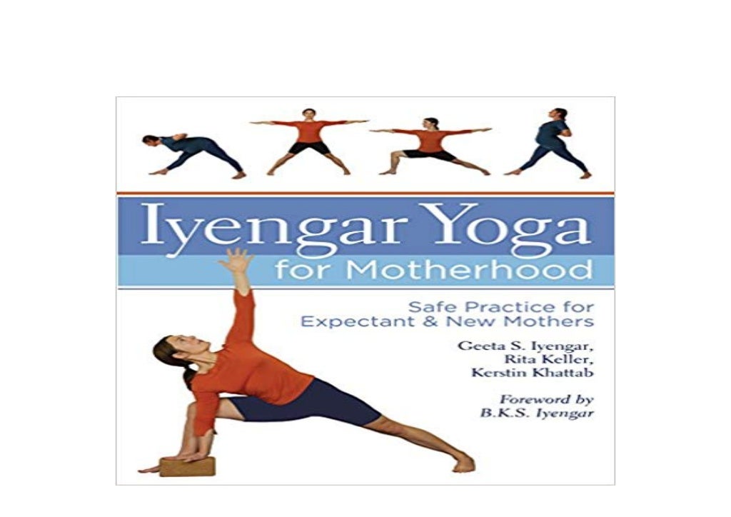 ebook library Iyengar Yoga for Motherhood Safe Practice for