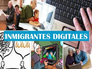 INMIGRANTES DIGITALES