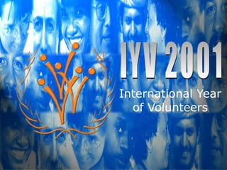 International Year of Volunteers IYV 2001 