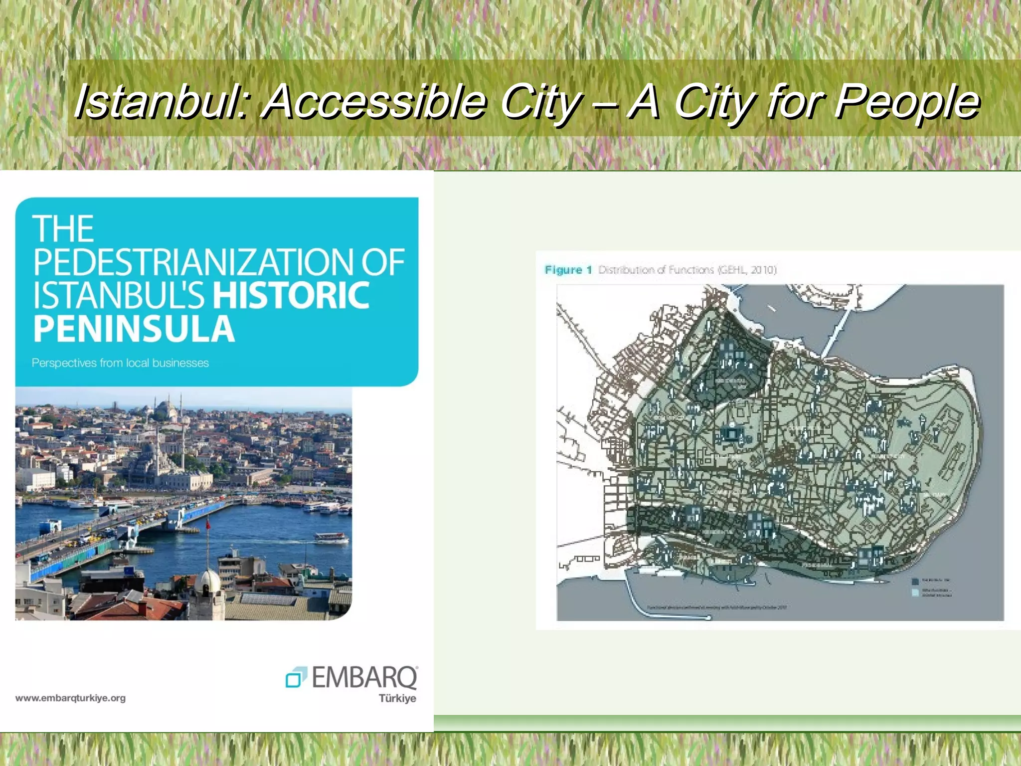 Istanbul: Accessible City – A City for PeopleIstanbul: Accessible City – A City for People
 