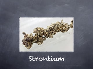 Strontium
 