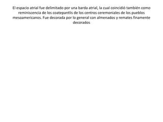 Capillas posas
En los cuatro extremos del atrio fueron construidas cuatro capillas -un rasgo original de
    la Nueva España- abovedadas y decoradas y que tenían como función posar o
               descansar al Santísimo Sacramento en las procesiones
 