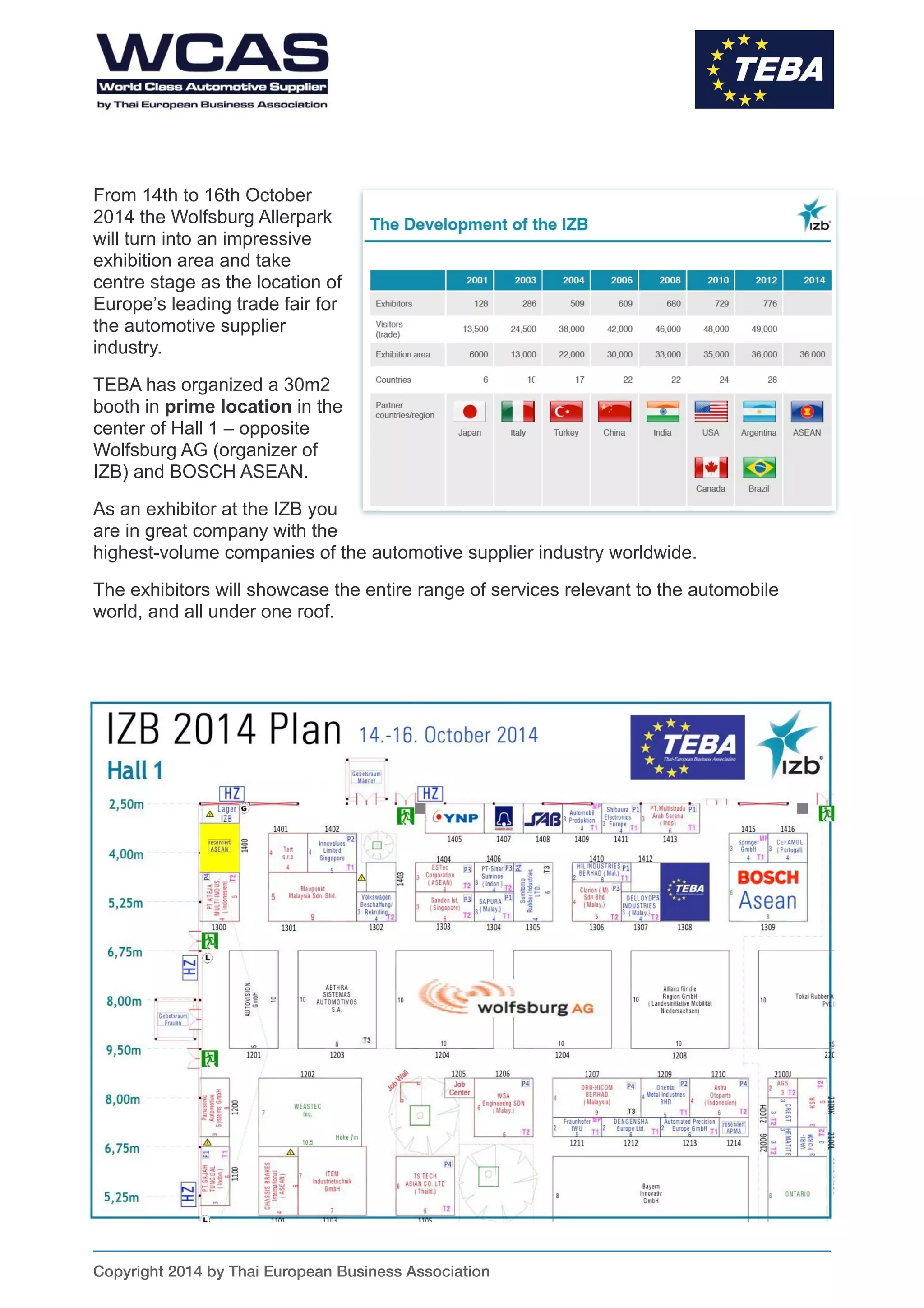 Page 3
Autobook International Pavilion
Development of the IZB
Contact & Bookings:
Kaiser International Limited
Phone +49 7732 9456842
www.autobook.biz
Markthallenstr. 2
78315 Radolfzell, Germany
Phil Hertzog phil@autobook.biz
Mobile +49 151 111 76 269
Uli Kaiser uli@autobook.biz
Mobile +49 151 1183 0804
 