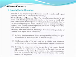 Combustion Chambers
1. Smooth Engine Operation
 