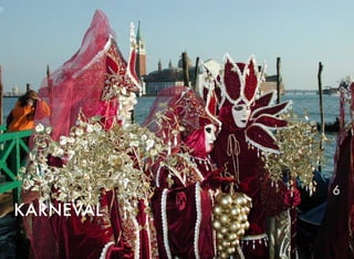 KARNEVAL
6
 