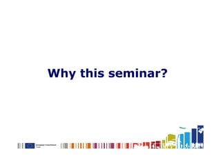 Why this seminar?
 