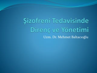 Uzm. Dr. Mehmet Baltacıoğlu
 