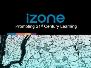 Promoting 21st Century Learning
 