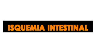 Izquemia intestinal