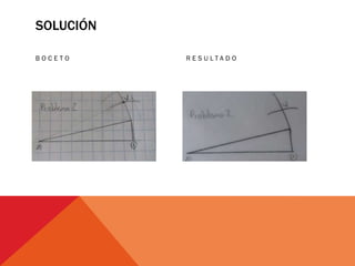 SOLUCIÓN
B O C E T O R E S U L T A D O