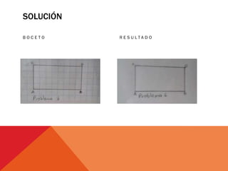 SOLUCIÓN
B O C E T O R E S U L T A D O