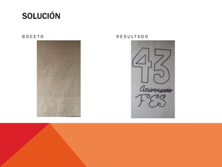 SOLUCIÓN
B O C E T O R E S U L T A D O