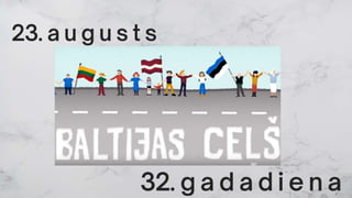 "Baltijas ceļš" 32.gadadiena