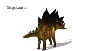 Stegosaurus
 