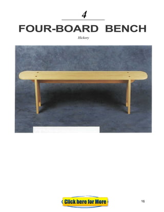 4
FOUR-BOARD BENCH
Hickory
16
 