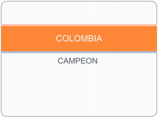 CAMPEON COLOMBIA 
