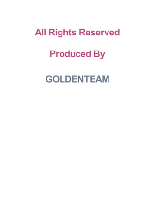 All Rights Reserved
Produced By
GOLDENTEAM

 
