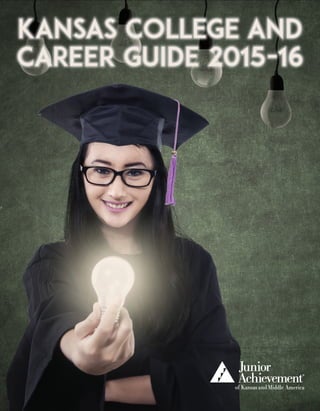 kansasja.org 1
kansas College and
Career guide 2015-16
 