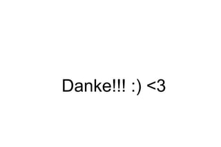 Danke!!! :) <3