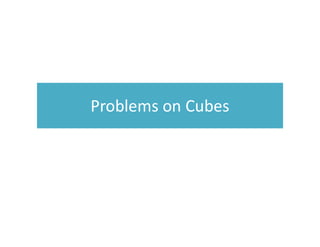 Problems on Cubes
 