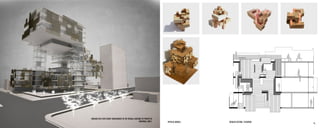 GROUND LEVEL VIEW SHOWS TRANSPARENCY IN THE OVERALL BUILDING YET PRIVACY IN
INDIVIDUAL UNITS. DETAILED SECTION / ELEVATIONPHYSICAL MODELS.
15
 