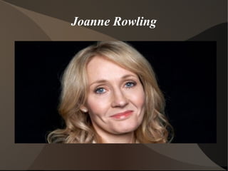 Joanne Rowling
 