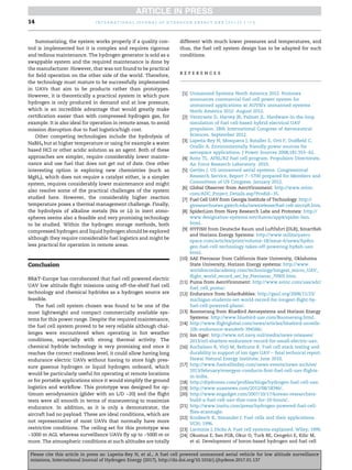 Summarizing, the system works properly if a quality con-
trol is implemented but it is complex and requires rigorous
and tedious maintenance. The hydrogen generator is sold as a
swappable system and the required maintenance is done by
the manufacturer. However, that was not found to be practical
for field operation on the other side of the world. Therefore,
the technology must mature to be successfully implemented
in UAVs that aim to be products rather than prototypes.
However, it is theoretically a practical system in which pure
hydrogen is only produced in demand and at low pressure,
which is an incredible advantage that would greatly make
certification easier than with compressed hydrogen gas, for
example. It is also ideal for operation in remote areas, to avoid
mission disruption due to fuel logistics/high cost.
Other competing technologies include the hydrolysis of
NaBH4 but at higher temperature or using for example a water
based HCl or other acidic solution as an agent. Both of these
approaches are simpler, require considerably lower mainte-
nance and use fuel that does not get out of date. One other
interesting option is exploring new chemistries (such as
MgH2), which does not require a catalyst either, is a simpler
system, requires considerably lower maintenance and might
also resolve some of the practical challenges of the system
studied here. However, the considerably higher reaction
temperature poses a thermal management challenge. Finally,
the hydrolysis of alkaline metals (Na or Li) in inert atmo-
spheres seems also a feasible and very promising technology
to be studied. Within the hydrogen storage methods, both
compressed hydrogen and liquid hydrogen should be explored
although they require considerable fuel logistics and might be
less practical for operation in remote areas.
Conclusion
BRT-Europe has corroborated that fuel cell powered electric
UAV low altitude flight missions using off-the-shelf fuel cell
technology and chemical hydrides as a hydrogen source are
feasible.
The fuel cell system chosen was found to be one of the
most lightweight and compact commercially available sys-
tems for this power range. Despite the required maintenance,
the fuel cell system proved to be very reliable although chal-
lenges were encountered when operating in hot weather
conditions, especially with strong thermal activity. The
chemical hydride technology is very promising and once it
reaches the correct readiness level, it could allow having long
endurance electric UAVs without having to store high pres-
sure gaseous hydrogen or liquid hydrogen onboard, which
would be particularly useful for operating at remote locations
or for portable applications since it would simplify the ground
logistics and workflow. This prototype was designed for op-
timum aerodynamics (glider with an L/D ~20) and the flight
tests were all smooth in terms of maneuvering to maximize
endurance. In addition, as it is only a demonstrator, the
aircraft had no payload. These are ideal conditions, which are
not representative of most UAVs that normally have more
restrictive conditions. The ceiling set for this prototype was
~1000 m AGL whereas surveillance UAVs fly up to ~5000 m or
more. The atmospheric conditions at such altitudes are totally
different with much lower pressures and temperatures, and
thus, the fuel cell system design has to be adapted for such
conditions.
r e f e r e n c e s
[1] Unmanned Systems North America 2012. Protonex
announces commercial fuel cell power system for
unmanned applications at AUVSI's unmanned systems
North America 2012. August 2012.
[2] Verstraete D, Harvey JR, Palmer JL. Hardware-in-the-loop
simulation of fuel cell-based hybrid electrical UAV
propulsion. 28th International Congress of Aeronautical
Sciences. September 2012.
[3] Lape~
na-Rey N, Mosquera J, Bataller E, Orti F, Dudfield C,
Orsillo A. Environmentally friendly power sources for
aerospace applications. J Power Sources 2008;181:353e62.
[4] Reitz TL. AFRL/RZ fuel cell program. Propulsion Directorate,
Air Force Research Laboratory. 2010.
[5] Gertler J. US unmanned aerial systems. Congressional
Research Service, Report 7e5700 prepared for Members and
Committees of US Congress. January 2012.
[6] Global Observer from AeroVironment: http://www.avinc.
com/ADC_Project_Details.asp?Prodid¼35.
[7] Fuel Cell UAV from Georgia Institute of Technology: http://
gtresearchnews.gatech.edu/newsrelease/fuel-cell-aircraft.htm.
[8] SpiderLion from Navy Research Labs and Protonex: http://
www.designation-systems.net/dusrm/app4/spider-lion.
html.
[9] HYFISH from Deutsche Raum und Luftfahrt (DLR), Smartfish
and Horizon Energy Systems: http://www.militaryaero
space.com/articles/print/volume-18/issue-6/news/hydro
gen-fuel-cell-technology-takes-off-powering-hyfish-uav.
html.
[10] SAE Pterosoar from California State University, Oklahoma
State University, Horizon Energy systems: http://www.
worldrecordacademy.com/technology/longest_micro_UAV_
flight_world_record_set_by_Pterosoar_70905.htm.
[11] Puma from AeroVironment: http://www.avinc.com/uas/adc/
fuel_cell_puma/.
[12] Endurance from SolarBubbles: http://gas2.org/2008/11/23/
michigan-students-set-world-record-for-longest-flight-by-
fuel-cell-powered-plane/.
[13] Boomerang from BlueBird Aerosystems and Horizon Energy
Systems: http://www.bluebird-uav.com/Boomerang.html.
[14] http://www.flightglobal.com/news/articles/bluebird-unveils-
10h-endurance-wanderb-394566/.
[15] Ion tiger: http://www.nrl.navy.mil/media/news-releases/
2013/nrl-shatters-endurance-record-for-small-electric-uav.
[16] Rocheleau R, Virji M, Bethune K. Fuel cell stack testing and
durability in support of ion tiger UAV e final technical report.
Hawai Natural Energy Institute; June 2010.
[17] http://www.fuelcelltoday.com/news-events/news-archive/
2013/february/energyor-conducts-first-fuel-cell-uav-flights-
in-india.
[18] http://diydrones.com/profiles/blogs/hydrogen-fuel-cell-uav.
[19] http://www.suasnews.com/2012/08/18346/.
[20] http://www.engadget.com/2007/10/17/korean-researchers-
build-a-fuel-cell-uav-that-runs-for-10-hours/.
[21] http://www.insitu.com/press/hydrogen-powered-fuel-cell-
flies-scaneagle.
[22] Kordesch K, Simander J. Fuel cells and their applications.
VCH; 1996.
[23] Larminie J, Dicks A. Fuel cell systems explained. Wiley; 1999.
[24] Okumus E, San FGB, Okur O, Turk BE, Cengelci E, Kilic M,
et al. Development of boron-based hydrogen and fuel cell
i n t e r n a t i o n a l j o u r n a l o f h y d r o g e n e n e r g y x x x ( 2 0 1 7 ) 1 e1 5
14
Please cite this article in press as: Lape~
na-Rey N, et al., A fuel cell powered unmanned aerial vehicle for low altitude surveillance
missions, International Journal of Hydrogen Energy (2017), http://dx.doi.org/10.1016/j.ijhydene.2017.01.137
 