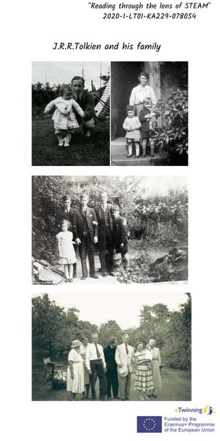 "Reading through the lens of STEAM"
2020-1-LT01-KA229-078054
J.R.R.Tolkien and his family
 