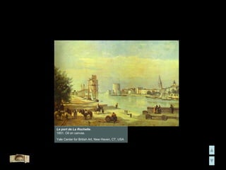 Le port de La Rochelle.
       1851. Oil on canvas.

       Yale Center for British Art, New Haven, CT, USA




Menù
 