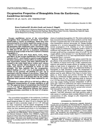 THEJOURNAL    OF BIOLOGICAL  CHEMISTRY                                                               Vol. 261, No. 18, Issue of June 25, pp. 8414-8423 1986
0 1986 by The American Society of Biological Chemists, Inc.                                                                                Printed in L k A .



Oxygenation Properties of Hemoglobin from the Earthworm,
Lumbricus terrestris
EFFECTS OF pH, SALTS, AND TEMPERATURE*

                                                                                               (Received for publication, December 16,1985)

                Kenzo FushitaniSBT,
                                  Kiyohiro ImaiB, and Austen F. RiggslI))
                From the *Department of Biophysical Engineering, Faculty of Engineering Science, Osaka University, Toyonaka, Osaka
                                                                                                                                 560,
                Japan, the $Department of Physicochemical Physwlogy, Medical School, Osaka University,Nakanoshima, Osaka 530, Japan,
                and the TDepartment of Zoology, University of Texas, Austin, Texas 78712


   Oxygen equilibrium   curves     of the extracellular                 chains of vertebrate hemoglobins (5). The whole moleculehas
hemoglobin from Lumbricus terrestris weredeter-                         been reconstituted from dissociation products and theshape
mined under a variety of conditions. These data were                    has been compared with that of the native molecule by scan-
characterized by (i)a rather small free energy of coop-                 ning transmission electron microscopy (6). Oxygen-binding
erativity (1.6-2.8 kcal/mol), (ii) a large and strongly                 properties of L. terrestris hemoglobin have been studied by
pH-dependent Hill coefficient with a maximum value                      several investigators (7-9). Giardina et al. (10) measured
of 7 9 (iii)a high sensitivity of the upper asymptote of
    .,                                                                  oxygen binding by earthworm’ hemoglobin under a variety of
the Hill plot to pH, and (iv) a maximum association                     conditions and showed that the Hill coefficient, n, depends
constant as large as that of the free subunit of human
                                      # I
                                                                        strongly on pH and hasa maximum value of 4 at pH 7.8; the
hemoglobin A.                                                           oxygen affinity varies between 0.4-7 mm Hg between pH 5.5
   The effects of LiCl, KCl, NaCl, BaCl,, CaC12, SrC12,
                                                                        and 10. Vinogradov et al. (11)have reported similar values for
and MgClz on the oxygen equilibrium were measured.
Cations, not C1-, were found to control oxygen binding.                 hemoglobin from L. terrestris.
Divalent cations have  a larger effect on oxygen affinity                  Recently, Weber (12) showed that cations control the oxy-
than monovalent cations, and their effectiveness de-                    gen affinity of the extracellular hemoglobin of Arenicolu mar-
creased in the order listed above within each valence                   ina. Addition of cations such asNa+ or Mg2+ enhanced coop-
class. These specific effects depend in part on ionic                   erativity and raised the oxygen affinity by binding to hemo-
radiusandcannot       be explainedinterms        of ionic               globin at high levels of oxygenation. He also showed that
strength.Thedataindicatethatthe             oxygenation-                protons lower the oxygen affinity by preferential binding to
linked binding of a Ca2+ ion is accompanied by the                      hemoglobin a t high saturation levels. The mechanisms of
release of two protons; the binding of a Na+ ion is                     cationic and protonic interaction in theseextracellular hemo-
associated with the release of one proton. These find-                  globins must be quite different from those in human hemo-
ings indicatethat theoxygenation-linked cation-bind-                    globin A, where anions and protons decrease the oxygen
ing site contains two acid groups that do not readily                   affinity by preferential binding mainly to molecules in the
dissociate their protons except when replaced by cat-                   low affinity state (13, 14). The important study by Santucci
ions.                                                                   et al. (15) has shown for hemoglobin of Octolasium complun-
  Incubation at either pH 6.2 or 8 9 had no effect on
                                     .                                  atum that oxygen binding becomes independent of pH be-
subsequent measurements of oxygen equilibria at pH                      tween pH 7 and 8.5 at sufficiently low cation concentrations.
7.8. The apparent heat oxygenation was found to be
                         of                                             The pH dependence of cooperativity and cationic control of
-1 1.8, - . ,and - . kcal/mol at pH 9 0 7 4 and 6.6,
         73        93                    .,.,                           oxygen affinity has also been found in several other extracel-
respectively. These differences indicate that proton-                   lular hemoglobins of annelids (16-23).
binding processes contribute to the heat of oxygena-                       In the present study we have measured oxygen binding
tion.                                                                   between 1 and 99% saturation with high precision under a
                                                                        wide variety of conditions which includes different kinds and
                                                                        concentrations of salts, changes inpH,temperature,and
   The extracellular hemoglobin of the earthworm, Lumbricus             protein concentration.
terrestris, consists of 12 subunits, arranged as two superim-
posed hexagonal disks (3), about 30 nm in diameter and 20                                 EXPERIMENTALPROCEDURES
nm high (4)with a molecular weight of 3-4 X lo6. Although                 Preparation of Hemoglobin-Earthworms, originally obtained in
its chain composition and the spatial arrangement of the                Ontario, were purchased from the Wholesale Bait Co., Hamilton, OH
chains have not yet been determined, one of the polypeptide             45015. They were cut with scissors at a position just anterior to their
chains has been sequenced and shown to be homologous to                 hearts and bled into CO-saturated 0.1 M sodium phosphate buffer
                                                                        (pH 7.0) containing 3 m phenylmethylsulfonyl fluoride as a protease
                                                                                               M
   * This work was supported by National  Science Foundation Grants     inhibitor. The crude solution was centrifuged to remove cellular
PCM 8202760 and DMB-8502857, Welch Foundation Grant F-213,              matter. The hemoglobin was precipitated by adding polyethylene
and National Institutes of Health Grant GM28410. A preliminary          glycol (8,000 average molecular weight, Sigma) to a concentration of
account of some of this work has been presented (1,2). Thecosts of
publication of this article were defrayed in part by the payment of
page charges. This article must therefore be hereby marked “aduer-          Originally identified in 1975 as Lumbricus sp. (10) and recently
tisement” in accordance with 18U.S.C. Section 1734 solely to indicate   reidentified (1983) asOctohium complnmtum (6) although the
this fact.                                                              worms used by Giardina et al. (10) were referred to as L. terrestris in
   11 To whom reprint requests should be addressed.                     1984 (15).
                                                                   8414
 