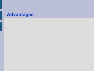 Advantages 
 