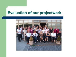 Evaluation of our projectwork 