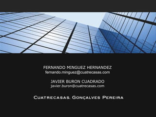 FERNANDO MINGUEZ HERNANDEZ [email_address] JAVIER BURON CUADRADO [email_address] 