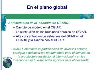 Consulta “cara  a cara” para ALC bajo el proceso GCARD