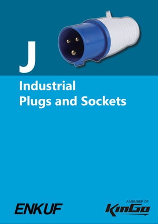 J
A MEMBER OF
Industrial
Plugs and Sockets
 