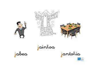 jabea jantokia
jainkoa
 