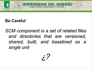Rule of Baselines
baselines should be created
at the end of each project
iteration
 