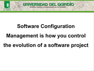 Definition
Software Configuration Management (SCM) is a
software-engineering discipline comprising the tools
and techniques (processes or methodology) that a
company uses to manage change to its software
assets.
 