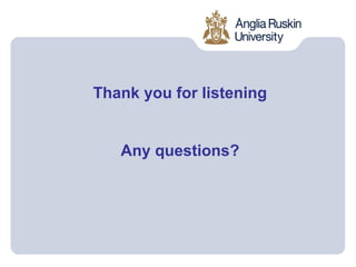 Thank you for listening


   Any questions?
 