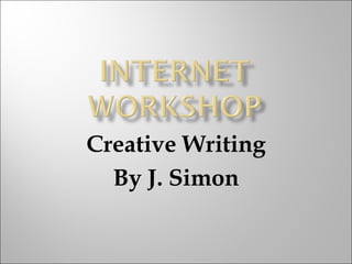 Creative Writing By J. Simon 