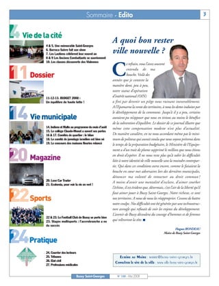 BUSSYMAG100   28/05/08   16:00   Page 3




                                                               Sommaire - Edito                                                                            3


     4 Vie de la cité        4 & 5. Une mémorable Saint-Georges
                                                                                A quoi bon rester
                             6. Barraca Suivre fait son show
                             7. Les Laotiens célèbrent leur nouvel an
                                                                                ville nouvelle ?
                             8 & 9 Les Anciens Combattants se souviennent
                             10. Les classes découverte des Violennes


                                                                                C
                                                                                           e refrain, vous l’avez souvent


     11 Dossier                                                                            entendu de ma
                                                                                           bouche. Voilà des
                                                                                années que je conteste la
                                                                                manière dont, peu à peu,
                                                                                notre statut d’opération
                             11-12-13. BUDGET 2008 :
                                                                                d’intérêt national (OIN)
                             Un équilibre de haute lutte !                      a fini par devenir un piège nous ruinant inexorablement.
                                                                                A l’Epamarne la vente des territoires, à nous les dettes induites par

    14 Vie municipale        14. Indiens et Malte au programme du mois d’août
                                                                                le développement de la commune. Jusqu’à il y a peu, certains
                                                                                auraient pu m’opposer que nous en tirions au moins le bénéfice
                                                                                de la subvention d’équilibre. Le dossier de ce journal illustre que
                                                                                même cette compensation modeste n’est plus d’actualité.
                             15. Le collège Claude-Monet a ouvert ses portes
                             16 & 17. Comités de quartier : le bilan            De manière cavalière, en ne nous accordant même pas le mini-
                             18. Le comité de jumelage israélien est bien né    mum de politesse qui aurait voulu que nous soyons prévenu dans
                             19. Le concours des maisons fleuries relancé       le temps de la préparation budgétaire, le Ministère de l’Equipe-


    20 Magazine
                                                                                ment a d’un trait de plume supprimé le million que nous étions
                                                                                en droit d’espérer. Il ne nous reste plus qu’à subir les difficultés
                                                                                liées à notre identité de ville nouvelle sans la moindre contrepar-
                                                                                tie. Qui dans ces conditions osera encore, comme le faisaient la
                                                                                bouche en cœur mes adversaires lors des dernières municipales,
                                                                                dénoncer ma volonté de retourner au droit commun ?
                             20. Luxe Car Trader
                                                                                A moins d’avoir une mentalité d’esclave, d’aimer courber
                             21. Ecolomia, pour voir la vie en vert !
                                                                                l’échine, il est évident que, désormais, c’est l’air de la liberté qu’il


     22Sports                                                                   faut aimer jouer à Bussy Saint-Georges. Notre richesse, ce sont
                                                                                nos territoires. A nous de nous les réapproprier. Cessons de battre
                                                                                notre coulpe. Nos difficultés ont été générées par une technostruc-
                                                                                ture aveugle qui refusait de voir les enjeux du développement.
                                                                                L’avenir de Bussy découlera du courage d’hommes et de femmes
                             22 & 23. Le Football Club de Bussy se porte bien
                             23. Stages multisports : l’accrobranche a eu       qui relèveront la tête. ■
                             du succès
                                                                                                                                  Hugues RONDEAU


     24Pratique                                                                                                           Maire de Bussy Saint-Georges




                             24. Courrier des lecteurs
                             25. Tribunes                                           Ecrire au Maire : mairie@bussy-saint-georges.fr
                             26. Etat civil
                                                                                  Consulter le site de la ville : www.ville-bussy-saint-georges.fr
                             27. Professions médicales


                                                      Bussy Saint-Georges           N° 100 - Mai 2008
 