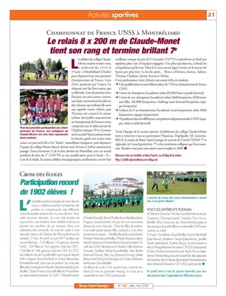 BUSSYMAG102     25/07/08        16:28      Page 21




                                                                               Activités sportives                                                                                                          21

                                       Championnat de France UNSS à Montbéliard
                                       Le relais 8 x 200 m de Claude-Monet
                                        tient son rang et termine brillant 7e
                                                                  es athlètes du collège Claude-           meilleure marque de près d’1/2 seconde (3’43’’57) et prendront au final une

                                                             L    Monet avaient rendez-vous,
                                                                  le week-end des 13,14 et
                                                           15 juin à Montbéliard (Doubs)
                                                                                                           septième place (sur 24 équipes engagées). Une place qui décevra, à chaud, les
                                                                                                           compétiteurs qu’ils sont. Mais il n’y aura aucun regret à avoir car ils auront été
                                                                                                           battus par plus fort. La loi du sport… Bravo à Floriane, Jeanne, Adrien,
                                                           pour disputer leurs tout premiers               Thomas, Charlyne, Yacine, Erwan et Arthur.
                                                           championnats de France. Loin                    Cette performance vient clôturer une année riche en résultats:
                                                           d’être paralysés par l’enjeu, les               ➔ Une qualification et une brillante place de 7e/24 au championnat de France
                                                           relayeurs ont fait bien mieux que                  UNSS
                                                           se défendre. Lors du premier tour,              ➔ 3 titres de champions d’académie (relais 8X200, haies et poids hivernal)
                                                           Floriane est ainsi partie comme                 ➔ 5 titres de vice champions d’académie (relais 4X60 benjamins, 4X60 mini-
                                                           une fusée, transmettant le relais en               mes filles, 4X1000 benjamines, challenge sauts hivernal benjamins, équi-
                                                           tête à Jeanne qui réalisait elle aussi             pes benjamins)
                                                           une superbe course. Adrien, puis                ➔ 3 places de 3e au championnat d’académie (cross benjamines, relais 4X60
                                                           Thomas ont conservé le même                        benjamines, équipes benjamines)
                                                           rythme. Incroyable: nous sommes                 ➔ 10 podiums dans les différentes compétitions départementales UNSS (équi-
                                                           au championnat de France et nous                   pes, relais et athlé hivernal)
              Pour leur première participation aux cham-
                                                           comptons avec le relais suivant de
              pionnats de France, les collégiens de Charlyne presque 50 m d'avance                         Toute l’équipe de la section sportive d’athlétisme du collège Claude-Monet
              Claude-Monet ont très bien représenté sur le second! Yacine prend ensuite
                                                                                                           tient à remercier tous ses partenaires (Nausicaa, Dupligrafic, M. Lannette,
              leurs couleurs.                              le témoin, garde son avance mais                BSGA, la mairie de Bussy Saint-Georges, le rectorat de Créteil, l’UNSS 77 et
              coince un peu sur la fin et les "fusées" marseillaises rejoignent, puis dépassent            régionale, le Conseil général du 77) et les nombreux collègues qui l’ont soute-
              l’équipe du collège Monet dans le dernier tour. Erwan et Arthur assurent leur                nue. Rendez-vous pour une saison aussi remplie en 2009. ■
              passage. Nous terminons 2e de la série derrière les Marseillais, avec un record
              amélioré de plus de 3’’ (3’46’’99) et une qualification pour la finale « A ».                Retrouvez tous ces résultats, et bien d’autres, sur le blog de la section:
              Lors de la finale, les jeunes athlètes buxangeorgiens amélioreront encore leur               http://ssathle.clgmonetbussy.over-blog.com



              Cross des écoles
              Participation record
              de 1902 élèves !                                                                                                                L'arrivée du cross des cours élémentaires a donné



          L’
                            actualité sportive chargée du mois dernier                                                                        lieu à un sprint effréné !
                            nous a malheureusement empêchés de
                            publier un compte-rendu des différents                                                                            VOICI LES DIFFÉRENTS PODIUMS :
              cross des écoles ayant eu lieu au mois de mai. Voici                                                                            ❯ Clément Gaucher, Nicolas Sar (Jules-Verne) et Josh
              cette omission réparée. Le cross des écoles est              (Charles-Perrault), Benoît Thuillier (Louis-Braille) et Léon       Castanou (George-Sand), Natalia Pyra (Louis-
              aujourd’hui une tradition bien établie à Bussy et            Hugues (Louis-Guibert) ont pris les trois premières                Braille), Elisa Françoise (Le Clos-Saint-Georges) et
              permet aux écoliers de se mesurer dans une                   places du cross masculin. Chez les filles, le podium               Léa Jacques (Louis-Braille) en maternelle (396 parti-
              ambiance très conviviale. Le cross du cycle 3 s’est          a accueilli quatre jeunes filles, puisqu’il y a eu deux            cipants au total)
              déroulé autour de l’étang de l’Ile-mystérieuse le            troisièmes ex aequo : Maëllys Buard (Louis-Guibert),               ❯ Hugo Grandjean (Louis-Braille), Kayce Benkhelil
              samedi 17 mai. Au total, ce sont 877 écoliers qui            Floriane Nohet (Louis-Braille), Chloée Vasseaux (Jean-             (Jules-Verne), Matthew Stazel (Jules-Verne), Janelle
              se sont élancés : 122 filles et 119 garçons chez les         de-La-Fontaine et Charline Bianchi (Louis-Guibert). Du             Yondo (Jules-Verne), Kristina Skracic (Louis-Guibert) et
              CM2, 149 filles et 165 garçons chez les CM1,                 côté des CM2, félicitations à Charles Callin (Antoine-             Inès Su Peng (Antoine-Giroust) en CP (327 participants)
              154 filles et 168 garçons chez les CE2. En CE2,              Giroust), Gauthier Defruit (Louis-Braille), Alan Barbe             ❯ Kerry Rodne (Antoine-Giroust), Brad Pirioua (Jules-
              Léo Valentin (école Louis-Braille) s’est imposé devant       (Antoine-Giroust), Eléa Suy (Antoine-Giroust), Juliette            Verne), Michel Adopo (Louis-Guibert) Elia Tekin (Jean-de-
              Arthur Appert (Louis-Guibert) et Tristan Besombes            Rebout (Le-Clos-Saint-Georges) et à Katia Flachaire                La-Fontaine), Anna Nkenko (Jean-de-la-Fontaine) et Justine
              (Charles-Perrault), alors que le podium du cross des         de Roustan (Louis-Braille).                                        Vesin (Antoine-Giroust) en CE1 (302 participants). ■
              filles était composé de Mevatia Randrianalijafy (Louis-      Les élèves du cycle 2 ont, quant à eux, couru le ven-
              Braille), Claire Proença (Louis-Braille) et Wissal Ben-      dredi 23 mai au gymnase Herzog, un cross qui a                     Un grand merci à tous les parents bénévoles pour leur
              jira (Jean-de-La-Fontaine). En CM1, Thibault Lisiecki        rassemblé en tout 1025 participants.                               aide précieuse dans l’organisation des différentes courses.


                                                                         Bussy Saint-Georges                  N° 102 - Juillet - Août 2008
 