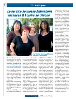 14                                                                  Vie municipale
                                                                                                                                 comptabilité et la régie, ainsi que
     Le service Jeunesse Animations                                                                                              les inscriptions des séjours,
                                                                                                                                 My-Trinh Boriès le secrétariat, la
                                                                                                                                 logistique et les prestations, alors
     Vacances & Loisirs se dévoile                                                                                               que Peggy Moulinot est chargé du
                                                                                                                                 suivi des PIA et de la restauration
                                                                                                                                 scolaire. Sous la responsabilité de
                                                                                                                                 Valérie Boissard, toute l’équipe fait
                                                                                                                                 l’interface entre la municipalité, la
                                                                                                                                 société Avenance, qui gère la restau-
                                                                                                                                 ration scolaire de la Ville, et le pres-
                                                                                                                                 tataire de service la Ligue, en les
                                                                                                                                 aidant à réaliser au mieux leurs
                                                                                                                                 missions. Je les en remercie car elles
                                                                                                                                 font preuve de beaucoup de profes-
                                                                                                                                 sionnalisme et d’efficacité, et tou-
                                                                                                                                 jours avec le sourire ! »
                                                                                                                                 Un service qui gère, comme on le
                                                                                                                                 lira dans le dossier de ce mois, le
                                                                                                                                 bon fonctionnement de la cantine,
                                                                                                                                 et coordonne toutes les actions
                                                                                                                                 menées dans le cadre du Contrat
                                                                                                                                 Educatif Local (CEL), où les diffé-
                                                                                                                                 rentes activités sont régulièrement
                                                                                                                                 débattues en Comité de Pilotage. Y
                                                                                                                                 sont présents la CAF, la DDJS et
                                                                                                                                 l’Education Nationale, des parents
                                                                                                                                 d’élèves, les représentants des éta-
                                                                                                                                 blissements scolaires, la Mairie et
                                                                                                                                 les différents intervenants des ate-
                                                                                                                                 liers. Toutes les activités ont pour
                                                                       My-Trinh Bories, Christelle Collard, Peggy Moulinot       but d’améliorer la réussite scolaire
                                                                       et leur directrice, Valérie Boissard, forment la
                                                                       "dream team" du Service Jeunesse !                        des enfants scolarisés âgés de 6 à 18
                                                                                                                                 ans. « Nos interlocuteurs sont certes
 « Les missions de ce service sont de per-    Jeunesse à la Ligue afin de favoriser    est de 574 (minimum 509 et maxi-          la Ligue mais aussi les services des
 mettre aux enfants et aux jeunes d’ac-       les sorties pédagogiques des enfants     mum 632) par jour, soit sur une           Sports et de la Culture, le monde
 céder à la culture, aux sports, aux          et des jeunes. La ville, consciente de   année 80667 enfants accueillis.           associatif, les collèges, le lycée public et
 loisirs et à l’éducation en dehors du        sa croissance démographique aty-         Lors de la rentrée 2007, l’accueil        des prestataires du privé. Plus de 30
 temps scolaire. Ainsi, le service Jeu-       pique, s’est ainsi donné les moyens      de George-Sand n’était ouvert que         activités ayant pour orientations des
 nesse Animations Vacances &                  d’assouvir les besoins de sa jeune       le matin et le soir. Depuis cette         actions éducatives et des ateliers d’ac-
 Loisirs favorise le développement des        population. Aujourd’hui, on              rentrée, ce centre accueille égale-       compagnement à la scolarité sont
 actions dans les domaines cités ci-          constate une augmentation signifi-       ment les enfants durant les mer-          actuellement en cours », indique
 dessus, tout en respectant les orienta-      cative de la fréquentation des           credis. Les enfants seront en             Thierry Delage.
 tions de la politique de l’Enfance et de     accueils de loisirs (AL). Globale-       revanche toujours regroupés sur le        De façon plus administrative, le
 la Jeunesse de la Ville. Il assure un lien   ment, nous sommes passés de              centre Louis-Guibert pendant les          service gère l’élaboration et le
 social à travers l’intégration, l’infor-     49 000 jours/enfants en 2005 à           vacances. « Afin de parer à la forte      suivi des dossiers de subventions
 mation et l’échange auprès des admi-         60000 jours/enfants en 2007 à tra-       présence des enfants durant l’accueil     avec le Contrat Enfance jeunesse
 nistrés », souligne en préambule             vers les différentes prestations pro-    post et périscolaire, nous avons          (les actions de loisirs en général)
 Thierry Delage, Maire-Adjoint en             posées par la ville, soit l’accueil du   orienté les centres vers la polyvalence   ainsi que de la CAF, du Conseil
 charge des Affaires périscolaires et         matin, du soir, le mercredi et les       de salles, en collaboration avec les      Général et de la DDJS.
 de la Jeunesse.                              vacances scolaires.                      directeurs d’école. En effet, alors que   A noter, pour conclure, que le ser-
 Ce service a pu considérablement             Sur les 139 jours d’ouverture d’ac-      les écoles ferment leurs portes à         vice Jeunesse fera un appel à can-
 développer ses actions grâce à la            cueils de loisirs sur 2007, la moyenne   16 h 30, voire à 18h après l’étude,       didature en octobre pour les
 mise sous prestation de service des          d’enfants accueillis le matin (de        les centres sont ouverts jusqu’à 19h »,   parents qui souhaitent intégrer la
 accueils de loisirs depuis 2005 attri-       7 h 00 à 8 h 30) est de 190 (mini-       précise Thierry Delage, qui ne            commission de concertation des
 bué à la Ligue de l’Enseignement             mum 124 et maximum 217) par              tarit pas d’éloges sur toute l’équipe     accueils de loisirs, afin que les
 pour 4 ans.                                  jour, ce qui représente au total sur     du service : l’occasion d’une petite      familles puissent porter un avis et
 Un budget de 45 000 Euros a été              une année 27311 enfants accueillis.      présentation du personnel.                échanger sur le fonctionnement
 mis à la disposition par le service          Celle du soir (de 16h30 à 19h00)         « Christelle Collard a en charge la       et les actions proposées. ■


                                                        Bussy Saint-Georges               N° 103 - Septembre 2008
 