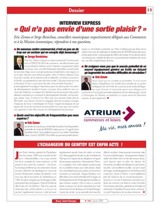 Dossier                                                                                                15


                                                         INTERVIEW EXPRESS
« Qui n’a pas envie d’une sortie plaisir ? »
Eric Zenon et Serge Benichou, conseillers municipaux respectivement délégués aux Commerces
et à la Mission économique, répondent à nos questions.
   Un nouveau centre commercial, n’est-ce pas un de                                  miques ou immodestes à première vue. Mais n’oublions pas que Bussy est au
   trop sur un secteur qui en compte déjà beaucoup?                                  centre d’une zone de chalandise où habitent près de 300000 personnes et qui,
                                                                                     année après année, voit le passage de millions de touristes. Et ces derniers seront,
            Serge Benichou                                                           n’en doutons pas, satisfaits de découvrir, à proximité de leur résidence de vacan-
              Pour moi, l’Atrium n’est pas un centre commercial! Ce sera avant       ces, une offre complémentaire de loisirs.
              tout un ESPACE DE VIE et de commerce, une dénomination que
              nous souhaitons mettre en avant. Proposer un équipement centré            Ne craignez-vous pas que le succès potentiel de ce
              sur le loisir, avec une offre thématique diversifiée couvrant toutes      nouvel équipement génère un trafic ne faisant
les tranches d’âge, est un concept audacieux et inédit dans notre région, et
                                                                                        qu’augmenter les actuelles difficultés de circulation?
sur le plan national voire même européen. Venir à l’Atrium relèvera d’une
envie de s’évader, de se distraire et de se détendre. Un endroit consacré à                      Eric Zenon
la famille, qui représente le cœur de notre société. Cela sera avant tout une                    Nous avons pris en compte ce paramètre. Et nous avons
sortie plaisir! Et qui n’a pas envie de cela, serais-je tenté d’ajouter?                         obtenu d’EpaMarne une modification sensible de ce secteur
Je tiens également à souligner l’importance que nous allons porter à la notion                   stratégique afin de limiter les nuisances et les embouteillages.
de développement durable à travers ce projet. Nous veillerons ainsi au                           Les voies d’accès à l’autoroute seront ainsi élargies et la
choix des matériaux, au respect de l’utilisation par les promoteurs des quatre       construction d’un by-pass permettra également de les désengorger. Quant
éléments essentiels qui constituent le développement durable, soit les éner-         à l’échangeur du Génitoy, sa réalisation à moyen terme est désormais
gies solaire, l’eau, la terre et l’air. Alors que nous sommes entrés dans le         acquise. Je tiens également.
XXIe siècle, nous devons innover et s’engager dans les nouveaux concepts
d’espaces de loisirs à développer en France. L’aspect écologique de cet
espace de vie et de commerce est primordial à la vision que nous souhai-
tons apporter à notre ville à travers son développement économique.

   Quels sont les objectifs de fréquentation que vous
   espérez?
           Eric Zenon
             Les études de marché qui ont été faites font état d’une fréquentation
             potentielle de l’ordre de 800000 visiteurs par an. Il s’agit là d’une
             hypothèse haute. Nous préférons quant à nous retenir l’hypothèse
             basse, à savoir 500000. Des chiffres qui peuvent paraître astrono-



                             L’ECHANGEUR DU GENITOY EST ENFIN ACTE !
       ean Poulit, directeur général de l’EpaMarne       régulièrement reporté, faute de crédits, et surtout     difier la circulation. Autre avancée concernant, cette

 J     dans les années 1980 avait coutume de dire
       qu’à « Marne-la-Vallée, c’est un peu comme
 lors de la conquête de l’ouest américain, on fait
                                                         d’un désengagement de plus en plus manifeste de
                                                         l’Etat quant au respect de ses obligations à l’égard
                                                         de ses propres opérations. Heureusement, l’Etat a,
                                                                                                                 fois, le nouvel échangeur: cet équipement indispen-
                                                                                                                 sable vient d’être inscrit au titre des travaux structu-
                                                                                                                 rants figurant dans le plan de relance de
 passer le train avant de construire ». Une façon        il y a quelques mois, enfin daigné se préoccuper        l’économie. Les délais de réalisation en seront donc
 humoristique d’affirmer qu’une urbanisation réussie     de ce problème majeur pour notre secteur. Après         écourtés. Une excellente nouvelle, car sans nouvel
 ne peut s’affranchir de développer en amont de          avoir sensibilisé les pouvoirs publics aux bouchons     échangeur, le développement à l’est de Bussy était
 bonnes infrastructures routières de desserte. C’est     incessants sur l’autoroute, Hugues Rondeau a en         compromis. Quant à l’Atrium, il aurait également
 ainsi que dès le lancement du Val-de-Bussy en           effet obtenu l’accord du Ministère de l’Ecologie, du    pâti de l’absence de ce nouvel équipement…
 1985, les plans imaginés par l’aménageur public         Développement et de l’Aménagement durables sur          Quand on connaît l’impérieuse nécessité pour
 prévoyaient deux échangeurs. Celui de l’entrée de       deux dossiers majeurs. L’Etat va dans un premier        Bussy de continuer à se doter en zones d’activités
 ville et celui dit « du Génitoy ». Près d’un quart de   temps consacrer une somme importante pour redi-         économiques attractives, génératrices d’emplois et
 siècle plus tard, seul le premier a vu le jour! Le      mensionner l’accès de Bussy sur l’actuel échangeur      participant à l’équilibre financier de la commune,
 second, régulièrement annoncé, a été tout aussi         à partir de cet été, ce qui permettra de mieux flui-    on saisit l’importance de ces deux annonces…



                                                     Bussy Saint-Georges                 N° 107 - Janvier 2009
 
