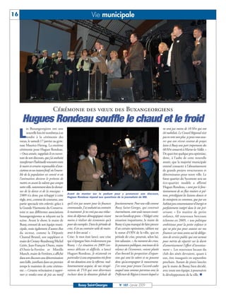 16                                                                      Vie municipale




                                     Cérémonie des vœux des Buxangeorgiens
       Hugues Rondeau souffle le chaud et le froid
           es Buxangeorgiens ont une                                                                                                       ne sont pas moins de 10 M € qui ont

     L     nouvelle fois été nombreux à se
           rendre à la cérémonie des
     vœux, le samedi 17 janvier au gym-
                                                                                                                                           été mobilisés. Le Conseil Régional n’est
                                                                                                                                           pas en reste non plus: je peux vous assu-
                                                                                                                                           rer que son récent contrat de projet
     nase Maurice-Herzog. La onzième                                                                                                       laisse à Bussy une part importante des
     cérémonie pour Hugues Rondeau.                                                                                                        60 M € consacrés à Marne-la-Vallée. »
     « Onze années, rappelait-il en ouver-                                                                                                 De quoi être quelque peu optimiste,
     ture de son discours, que j’ai souhaité                                                                                               donc, à l’aube de cette nouvelle
     transformer l’habituelle rencontre entre                                                                                              année, que la majorité municipale
     le maire et certains responsables d’asso-                                                                                             entend consacrer à l’aboutissement
     ciations en un instant festif, où l’ensem-                                                                                            de grands projets structurants et
     ble de la population est convié et où                                                                                                 déterminants pour notre ville. Le
     l’animation devient le prétexte de                                                                                                    futur quartier du Sycomore sera un
     mettre en avant les talents que compte                                                                                                éco-quartier modèle a affirmé
     notre ville, notamment dans les domai-                                                                                                Hugues Rondeau, « tant par le fonc-
     nes de la danse et de la musique. »                                                                                                   tionnement de ses flux routiers et pié-
                                                  Avant de monter sur le podium pour y prononcer son discours,
     2009 n’a donc pas échappé à cette            Hugues Rondeau répond aux questions de la journaliste de M6.
                                                                                                                                           tons, privilégiant les liaisons douces et
     règle, avec, comme de coutume, une                                                                                                    les transports en commun, que par un
     partie spectacle très enlevée, grâce à       qu’il n’est pas neutre pour les finances    fonctionnement. Pour une ville comme         habitat peu consommateur d’énergie et
     la Grande Harmonie du Conserva-              communales. J’ai souhaité au contraire      Bussy Saint-Georges, qui construit           parfaitement intégré dans le site pré-
     toire et aux différentes associations        le maintenir. Je ne crois pas aux réduc-    énormément, cette seule mesure consti-       servant. » En matière de petite
     buxangeorgiennes se relayant sur la          tions de dépenses démagogiques visant       tue un handicap grave. » Malgré cette        enfance, 60 nouveaux berceaux
     scène. Avant le show, le maire de            moins à réaliser des économies qu’à         situation inquiétante, le maire de           écloront en 2009, « une politique
     Bussy, entouré de son équipe muni-           poser des exemples. Dans les périodes de    Bussy n’a pas manqué de faire preuve         ambitieuse pour la petite enfance et
     cipale, mais également d’autres élus         crise, il est au contraire utile de main-   d’un certain optimisme, tablant sur          qui ne pèse pas pour autant sur nos
     du secteur, comme la Députée                 tenir le lien social. »                     le statut d’OIN de la ville, qui en          finances car nous avons usé de déléga-
     Chantal Brunel, son suppléant et             Crise: le mot était lancé, une crise        période de crise, pourrait, selon lui,       tion de service public qui ont surtout
     maire de Croissy-Beaubourg Michel            qui n’épargne bien évidemment pas           être salutaire. « Au moment des crises,      pour mérite de répartir sur la durée
     Gérès, Jean-François Oneto, maire            Bussy. « La situation en 2009 s’an-         les puissances publiques, soucieuses de la   d’amortissement l’effort d’investisse-
     d’Ozoir-la-Ferrière et Mireille              nonce délicate et difficile, a lancé        relance de l’économie, voient plutôt         ment ». Les nouveaux locaux du
     Munch, maire de Ferrières, a affiché         Hugues Rondeau. Je m’attends en             d’un bonœil les perspectives d’expan-        club des aînés devraient, quant à
     dans son discours une détermination          particulier à une amputation très forte     sion qui sont les nôtres et ne peuvent       eux, être inaugurés en septembre
     sans faille, justifiant dans un premier      de nos dotations avec la réforme, mal-      donc qu’accompagner le mouvement.            prochain. Autant de pistes lancées
     temps le maintien de cette cérémo-           heureusement acquise, de nos récupé-        J’en veux pour preuve l’accord-cadre         par le maire de Bussy, bien décidé,
     nie: « Certains m’incitaient à suppri-       rations de TVA qui sont désormais           auquel nous sommes parvenus avec la          avec toute son équipe, à poursuivre
     mer ce rendez-vous de joie au motif          incluses dans la dotation globale de        Préfecture de Région à travers lequel ce     le développement de la ville.


                                                            Bussy Saint-Georges                   N° 107 - Janvier 2009
 