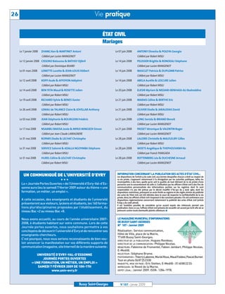26                                                                Vie pratique

                                                                       ÉTAT CIVIL
                                                                       Mariages
     Le 7 janvier 2008   ZHANG Ken & MARTINET Antoni                          Le 07 juin 2008         ANTONY Dinesha & POLEYA Georgio
                         Célébré par Lucien MANGENOT                                                  Célébré par Robert MSILI
     Le 12 janvier 2008 CISSOKO Batourou & BATHILY Djibril                    Le 14 juin 2008         PELISSIER Brigitte & RONDEAU Stéphane
                         Célébré par Dominique BIJARD                                                 Célébré par Lucien MANGENOT
     Le 01 mars 2008     LONETTE Lucette & JEAN-LOUIS Klébert                 Le 14 juin 2008         MASCLET Patricia & DUPLOMB Patrice
                         Célébré par Lucien MANGENOT                                                  Célébré par Robert MSILI
     Le 12 avril 2008    KOFFI Aude & AFFOYON Adéyèmi                         Le 14 juin 2008         ABELA Aurélie & LESCURE Julien
                         Célébré par Robert MSILI                                                     Célébré par Robert MSILI
     Le 14 avril 2008    BEN YETA Maud & ROSETTE Julien                       Le 20 juin 2008         ELKSIR Myriam & NEDJARI-BENHADJ-ALI Badreddine
                         Célébré par Robert MSILI                                                     Célébré par Robert MSILI
     Le 19 avril 2008    RICHARD Sylvie & BENES Xavier                        Le 21 juin 2008         MARAIS Céline & BERTHE Eric
                         Célébré par Robert MSILI                                                     Célébré par Robert MSILI
     Le 26 avril 2008    LEMAU de TALANCE Claire & JOVELLAR Anthony           Le 21 juin 2008         OLIVIER Elodie & JARAUDIAS David
                         Célébré par Robert MSILI                                                     Célébré par Robert MSILI
     Le 03 mai 2008      JEAN Stéphanie & BOURGOIN Frédéric                   Le 21 juin 2008         LONG Sonida & BRIAND Benoît
                         Célébré par Robert MSILI                                                     Célébré par Lucien MANGENOT
     Le 17 mai 2008      NSAMBU BAKISA Josée & MPASI MINGIEDI Simon           Le 21 juin 2008         PASSET Véronique & VALENTIN Roger
                         Célébré par Jean-Claude LAMAGNERE                                            Célébré par Lucien MANGENOT
     Le 31 mai 2008      ROPARS Elodie & LECHAT Christophe                    Le 28 juin 2008         LALOIRE Christelle & MALFLEURY Gilles
                         Célébré par Robert MSILI                                                     Célébré par Robert MSILI
     Le 31 mai 2008      SERVICE Salomé & ADALLA NGOYMBA Stéphane             Le 28 juin 2008         WOETS Angélique & THEPHOUVANH Ke
                         Célébré par Robert MSILI                                                     Célébré par Franck PANIGADA
     Le 31 mai 2008      HUREL Céline & LELCHAT Christophe                    Le 28 juin 2008         ROTTENBERG Léa & DUCHESNE Arnaud
                         Célébré par Robert MSILI                                                     Célébré par Lucien MANGENOT



        UN COMMUNIQUÉ DE L’UNIVERSITÉ D’EVRY                                   INFORMATION CONCERNANT LA PUBLICATION DES ACTES D’ÉTAT CIVIL:
                                                                               Les dispositions de l’article 9 du code civil, aux termes desquelles chacun a droit au respect de
                                                                               sa vie privée, s’opposent notamment à la divulgation par les autorités publiques, telles les
                                                                               municipalités, à des tiers, quelle qu’en soit la qualité, de tout élément de la vie privée d’une
      La « Journée Portes Ouvertes » de l’Université d’Evry-Val-d’Es-          personne sans le consentement de celle-ci. L’utilisation par les officiers d’état civil à des fins de
      sonne aura lieu le samedi 7 février 2009 autour du thème « une           communication personnalisée des informations portées sur les registres dont ils sont
                                                                               responsables n’a pas été prévue par le décret modifié n°62-921 du 3 août 1962, dont les
      formation, un métier, un emploi ».                                       dispositions restrictives, prévoyant un accès limité au registre et des règles strictes de publicité
                                                                               des actes de l’état civil, ont été édictées dans le souci de respecter la confidentialité de la vie
                                                                               privée. Ainsi, les officiers d’état civil s’exposent à des sanctions pénales s’ils ont contrevenu aux
      A cette occasion, des enseignants et étudiants de l’université           dispositions réglementaires concernant notamment la publicité des actes d’état civil (article
      présenteront aux visiteurs, lycéens et étudiants, les 160 forma-         R.645-3 du code pénal).
                                                                               Il est toutefois possible de considérer qu’un accord exprès des intéressés permet une
      tions pluridisciplinaires proposées par l’établissement, du              publication. Dans ce cas, l’officier d’état civil prévoira de recueillir cet accord par écrit afin de se
      niveau Bac +2 au niveau Bac +8.                                          prémunir contre toute éventuelle plainte ultérieure. ■


      Nous avons accueilli, au cours de l’année universitaire 2007-            LE MAGAZINE MUNICIPAL D’INFORMATIONS
      2008, 6 étudiants habitant sur votre commune. Lors de cette              DE BUSSY SAINT-GEORGES
                                                                               N° 107 - Janvier 2009
      Journée portes ouvertes, nous souhaitons permettre à vos
      concitoyens de découvrir l’université d’Evry et de rencontrer ses        Réalisation: Service communication,
      enseignants-chercheurs.                                                  Hôtel de Ville, place de la Mairie,
                                                                               77600 Bussy Saint-Georges.
      C’est pourquoi, nous vous serions reconnaissants de bien vou-            DIRECTEUR DE LA PUBLICATION : Hugues Rondeau.
      loir annoncer la manifestation sur vos différents supports de            DIRECTEUR DE LA COMMUNICATION : Philippe Nicolas.
      communication (magazine, site Internet) de la manière suivante:          RÉDACTEURS: Fabienne de Fromentel, Fabien Jambart, Philippe Nicolas,
                                                                               E-Medi@.
                                                                               RELECTEUR : Stéphane Brame.
                   UNIVERSITÉ D’EVRY-VAL-D’ESSONNE
                                                                               PHOTOGRAPHES : Thierry Labonne, Muriel Roux, Maud Foldesi, Pascal Burner.
                       JOURNÉE PORTES OUVERTES                                 Tout en photo 0687252300
                « UNE FORMATION, UN MÉTIER, UN EMPLOI »                        MAQUETTE, MISE EN PAGE : Eric Stetten, E-Medi@ - 0140802233.
                    SAMEDI 7 FÉVRIER 2009 DE 10H-17H                           IMPRESSION : le Reveil de la Marne.
                            www.univ-evry.fr                                   DÉPÔT LÉGAL : Janvier 2009. ISSN: 1284-1978.




                                                        Bussy Saint-Georges       N°107 - Janvier 2009
 