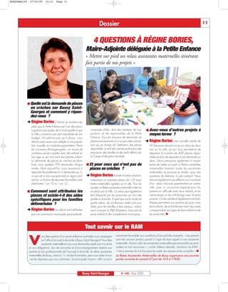 BUSSYMAG109   27/03/09       15:31     Page 11




                                                                                Dossier                                                                                            11


                                                                          4 QUESTIONS À RÉGINE BORIES,
                                                                   Maire-Adjointe déléguée à la Petite Enfance
                                                                   « Mettre sur pied un relais assistantes maternelles itinérant
                                                                   fait partie de nos projets »




               Quelle est la demande de places
               en crèches sur Bussy Saint-
               Georges et comment y répon-
               dez-vous ?
               Régine Bories D’abord, je voudrais rap-
                peler que la Petite Enfance est l’une des préoc-
                cupations principales de la municipalité et que        composée d’élus, dont des membres de l’op-              Avez-vous d’autres projets à
                la Ville y consacre une part importante de son         position, et de responsables de la Petite               moyen terme ?
                budget. N’oublions pas qu’à Bussy, nous                Enfance. Tous les dossiers de demande de
                devons sans cesse nous adapter à une popula-           places sont examinés un à un par cette commis-          Régine Bories Une nouvelle crèche de
                tion nouvelle, en constante augmentation. Parmi        sion qui se charge de l’attribution des places          90 berceaux devrait voir le jour dans les deux
                les nouveaux Buxangeorgiens, on trouve de              disponibles. Le tarif des crèches est fonction des      ans sur la ville, ce qui nous permettrait de
                nombreux jeunes couples avec des enfants en            ressources des familles et des tarifs définis par       dépasser le nombre de 400 places dispo-
                bas âge ou qui vont avoir leur premier enfant.         la Caisse d’allocation familiale.                       nibles et donc de répondre à une demande sur
                La demande de places en crèches est donc                                                                       deux. Nous prévoyons également à moyen
                forte, avec quelque 700 demandes chaque               Et pour ceux qui n’ont pas de                            terme de mettre sur pied un Relais assistantes
                année. Mais aujourd’hui, nous réussissons à           places en crèches ?                                      maternelles itinérant, toutes les assistantes
                répondre favorablement à 2 demandes sur 5,                                                                     maternelles ne pouvant se rendre, pour des
                ce qui est un taux exceptionnel en région pari-        Régine Bories Il existe d’autres solutions,             questions de distance, à celui existant. Nous
                sienne, ou le taux de réponses favorables varie        notamment un important réseau de 135 assis-             menons également une réflexion sur l’ouverture
                plutôt entre 1 sur 10 ou 1 sur 12…                     tantes maternelles agréées sur la ville. Pour les       d’un relais d’écoute parent-enfant en centre-
                                                                       assister, un Relais assistante maternelle a été mis     ville, avec un anonymat respecté pour les
               Comment sont attribuées les                             en place par la Ville. Ce relais peut également         parents en difficulté avec leurs enfants, et en
               places et existe-t-il des aides                         être fréquenté par les personnes qui font des           même temps un lieu d’échange avec d’autres
               spécifiques pour les familles                           gardes à domicile. Et quel que soit le mode de          parents. Ce lieu abriterait également une ludo-
                                                                       garde retenu, de nombreuses aides sont pos-             thèque permettant aux parents de jouer avec
               défavorisées ?
                                                                       sibles pour les familles à bas revenus, notam-          leurs enfants, de se familiariser avec des jouets
               Régine Bories Les places sont attribuées                ment à travers la PAJE (Prestation d’accueil du         correspondant aux âges de leurs enfants et de
                par une commission municipale que je préside,          jeune enfant) et des compléments municipaux.            les emprunter.



                                                                   Tout savoir sur le RAM
                                                                                                ronnement favorable aux conditions d’accueil des tout-petits. « Les parents

              V
                          ous êtes parents d’un jeune enfant et souhaitez vous renseigner
                          sur l’offre d’accueil à domicile à Bussy Saint-Georges ? Vous êtes    sont très souvent perdus quand il s’agit de faire appel à une assistante
                          assistante maternelle et vous vous demandez quels sont vos droits     maternelle. De leur côté, les assistantes maternelles peuvent parfois se sentir
              et vos obligations. Lieu de rencontre et d’accompagnement destiné aux             isolées et mal reconnues », confie Valérie Laborde, directrice du RAM.
              parents et aux professionnels de l’accueil à domicile, le relais assistantes      « Nous sommes là à la fois pour les aider, les rassurer et les conseiller. »
              maternelles de Bussy, situé au 11 rue des Pyramides, peut vous aider à trou-      Le Relais Assistantes Maternelles de Bussy organisera une journée
               ver les réponses que vous cherchez. Sa principale mission : offrir un envi-      portes ouvertes le samedi 27 juin de 10 h à 17h30.



                                                                Bussy Saint-Georges                  N° 109 - Mars 2009
 