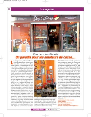 BUSSYMAG109     27/03/09       15:31     Page 18




      18                                                                             Le magazine




                                                                      Chocolats Yves-Thuriès
                        Un paradis pour les amateurs de cacao…
                      es fêtes pascales se profilent et à Pâques,                                                             A côté de la chocolaterie a ouvert il y a peu le second

           L          il existe une belle tradition: manger du cho-
                      colat… Cela tombe plutôt bien, car Bussy
              compte depuis le 13 décembre dernier une cho-
                                                                                                                              volet du magasin: un salon de thé. Le local, d’une
                                                                                                                              superficie de 80 m2, était en effet trop grand pour
                                                                                                                              n’accueillir qu’un magasin de chocolats, et Carole
              colaterie de grande qualité. Les Chocolats Yves                                                                 Bernard a donc eu l’idée de lancer un salon de thé,
              Thuriès, boulevard Mendès-France, vous propo-                                                                   en proposant, là aussi, un choix très large de cafés
              sent en effet une série de produits alléchants qui                                                              et de thés (40 thés noirs, verts, blancs et infusions
              auront le don de mettre vos papilles en émoi…                                                                   en vrac du « Comptoir français du Thé »). Crêpes
              Carole Bernard vous accueille du mardi au                                                                       au chocolat, brownies, cookies, gâteau marbré, tarte
              dimanche matin et saura vous conseiller pour                                                                    au chocolat noir et bien d’autres douceurs sont à
              choisir les chocolats qui vous feront craquer.                                                                  déguster dans cet espace convivial ouvert de 9h30
              Beaucoup d’entre vous la connaissent déjà, car                                                                  à 19h30 du mardi au samedi et le dimanche de
              elle tenait auparavant avec son mari la boulange-                                                               10 h à 13h30. Autres services proposés dans ce
              rie-pâtisserie Passion Cacao, rue Jean-Monnet.                                                                  salon de thé: un accès wi-fi gratuit et la possibilité
              Autant dire que le chocolat, elle connaît! Avec                                                                 d’y organiser des goûters d’anniversaires. Avec l’ar-
              Yves Thuriès, elle a d’ailleurs choisi l’un des                                                                 rivée imminente, du moins espérons-le, des beaux
              maîtres chocolatiers français, puisqu’il est une                                                                jours, Carole installera une terrasse extérieure où
              référence majeure dans le milieu. Sacré deux fois                                                               l’on pourra s’offrir glaces, sorbets et coupes glacées,
              Meilleur Ouvrier de France, ce grand monsieur                                                                   ainsi que de nombreuses boissons fraîches. Quant
              de la gastronomie du chocolat compte une tren-                                                                  à la décoration intérieure, alternant rustique et
              taine de magasins en France, dont un, donc,                                                                     modernité, elle s’enrichira bientôt d’une galerie de
              désormais, à Bussy. Comme le dit l’adage, il n’y                                                                photos du Bussy ancien et actuel, des clichés qu’elle
              a pas de mal à se faire du bien, alors un petit                                                                 est en train de sélectionner. Voilà donc un lieu à fré-
              regard vers la gamme de produits disponibles                                                                    quenter d’urgence, et où l’on aura beaucoup de plai-
              dans cette chocolaterie ravira les plus gourmands        rons, chocolats à la broche, assortiment de palets     sir à revenir…
              d’entre nous. «Yves Thuriès, c’est toute une gamme       proposés en ballotins, pralinés à l’ancienne…          LES CHOCOLATS YVES THURIÈS
              très fine au niveau des parfums et des arômes », sou-    Autant dire que le choix est très large. Carole Ber-   Carole Bernard
              ligne Carole Bernard en égrenant la liste, non           nard s’adapte également à la demande des clients,      10 bd Pierre-Mendès-France
              exhaustive, de ces douceurs: ganaches à la can-          qui peuvent composer eux-mêmes les ballotins           Tél./fax : 01 64 76 63 36
              nelle, à la pistache, au caramel ou à la rose, maca-     dans toutes les déclinaisons de boîtage.               Courriel : contact@yvesthuries77bussy.fr


                                                                  Bussy Saint-Georges                  N° 109 - Mars 2009
 